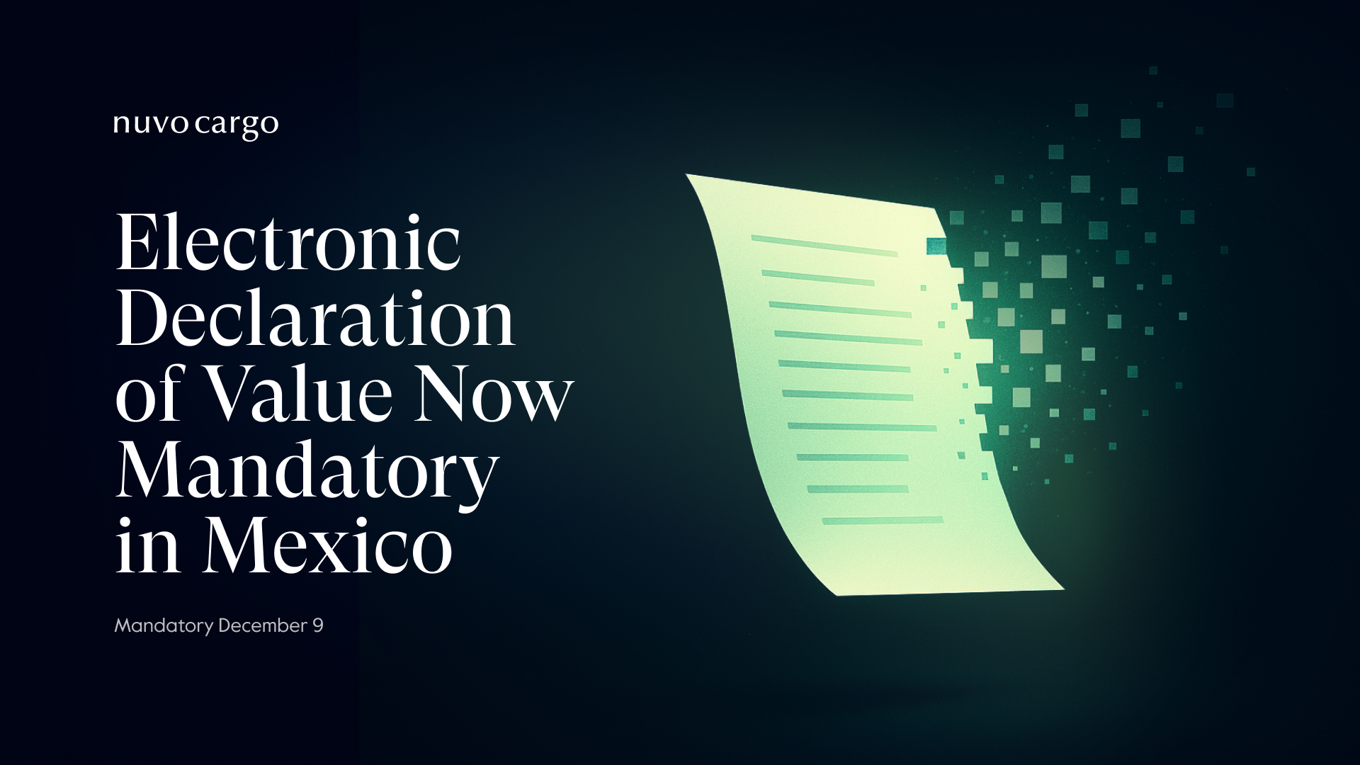 Mexico's Manifestación de Valor: Dec 9 2025 Compliance Guide